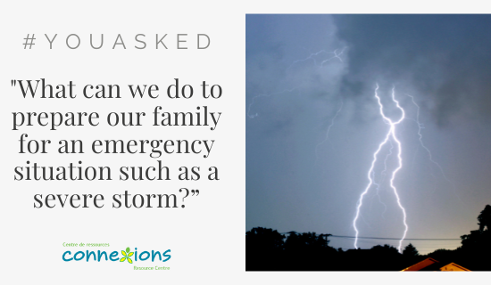 #YouAsked: “What can we do to prepare our family for an emergency situation such as a severe storm?”