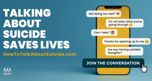 Talking about Suicide Saves Lives