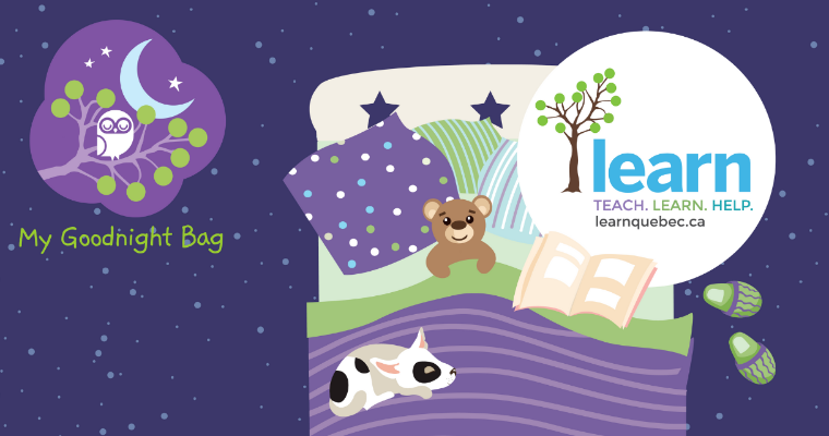 New from LEARN Quebec!  My Goodnight Bag for Children 3-5 Years Old