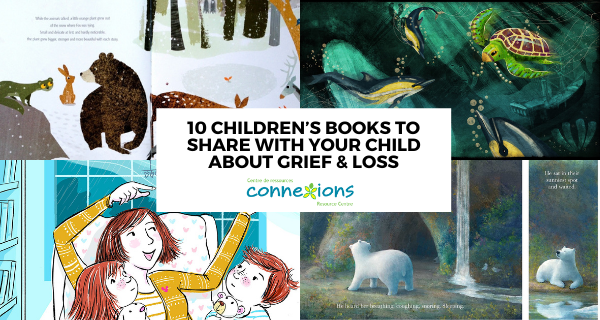 10 Children’s Books to Share with your Child About Grief and Loss