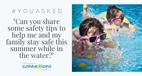 #YouAsked: “Can you share some safety tips to help me and my family stay safe this summer while in the water?”