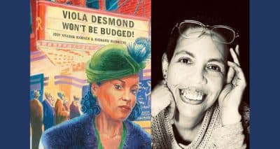 Viola Desmond won't be Budged by Jody Nyasha Warner & Richard Rudnicki 